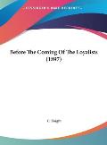 Before the Coming of the Loyalists (1897) Cover