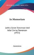 In Memoriam: Letitia Green Stevenson and Adlai Ewing Stevenson (1914) Cover