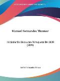 Manuel Fernandes Thomaz: Iniciador Da Revolucao Portugueza de 1820 (1899) Cover