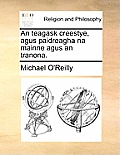An Teagask Creestye, Agus Paidreagha Na Mainne Agus an Tranona.