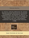Le Nouel Natura Breuium Du Iudge Tresreuerende Monsieur Anthony Fitzherbert, Denierment Renue & Corrigee Per Laucteur, Auecques Vn Table Perfect Des C