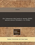 de Termino Michaelis Anno XXXV. Regni Regis Henrici. VI (1556)