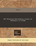 de Termino Michaelis. Anno. III. Henrici. VI (1528)