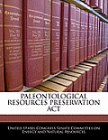 Paleontological Resources Preservation ACT