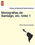 Monografias de Santiago, Etc. Tomo 1