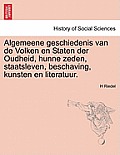 Algemeene Geschiedenis Van de Volken En Staten Der Oudheid, Hunne Zeden, Staatsleven, Beschaving, Kunsten En Literatuur.