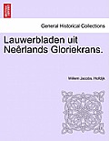 Lauwerbladen Uit Ne Rlands Gloriekrans.