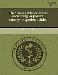 The Sensory Balance Test as a Screening for Possible Sensory Integration Deficits.