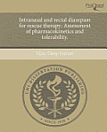 Intranasal and Rectal Diazepam for Rescue Therapy: Assessment of Pharmacokinetics and Tolerability.
