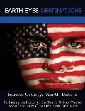 Barnes County, North Dakota: Including Its History, The North Dakota Winter Show, The North Country Trail,... by Sandra Wilkins