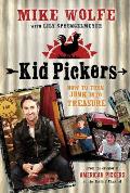 Kid Pickers: How to Turn Junk Into Treasure
