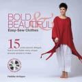 Bold & Beautiful Easy-Sew Clothes [With CDROM]
