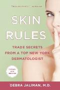 Skin Rules: Trade Secrets from a Top New York Dermatologist Cover