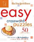 New York Times Easy Crossword Puzzles #14: The New York Times Easy Crossword Puzzles: 50 Monday Puzzles from the Pages of the New York Times