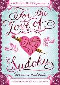 Will Shortz Presents for the Love of Sudoku: 200 Easy to Hard Puzzles