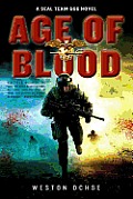 Seal Team 666 #2: Age of Blood: A Seal Team 666 Novel