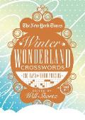The New York Times Winter Wonderland Crosswords: 165 Easy to Hard Puzzles
