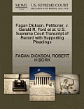 Fagan Dickson, Petitioner, V. Gerald R. Ford Et Al. U.S. Supreme Court... by Fagan Dickson