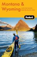Fodor's Montana & Wyoming: With the South Dakota Black Hills (Fodor's Montana & Wyoming)