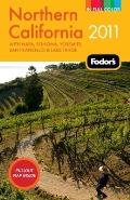 Fodor's Northern California 2011: With Napa, Sonoma, Yosemite, San Francisco & Lake Tahoe (Fodor's Northern California)