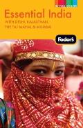 Fodor's Essential India: With Delhi, Rajasthan, the Taj Mahal & Mumbai (Fodor's Essential India)