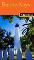 Fodor's in Focus Florida Keys, 1st Edition (Fodor's in Focus Florida Keys)