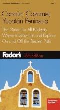 Fodor's Cancun, Cozumel, Yucatan Peninsula: The Guide for All Budgets, Where to Stay, Eat, and Explore on and Off the Beaten Path (Fodor's Cancun, Cozumel, Yucatan Peninsula)