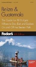 Fodor's Belize & Guatemala: The Guide for All Budgets, Where to Stay, Eat, and Explore on and Off the Beatenpath (Fodor's Belize & Guatemala) Cover