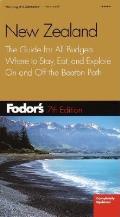 Fodor's New Zealand: The Guide for All Budgets, Where to Stay, Eat, and Explore on and Off the Beatenpath (Fodor's New Zealand)