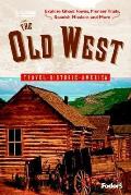 Fodors the Old West 1ST Edition