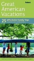 Fodors Great American Vacations 1ST Edition