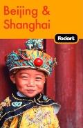 Fodors Beijing & Shanghai 1ST Edition