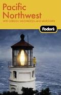 Fodor's Pacific Northwest (Fodor's Pacific Northwest)