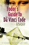 Fodor's Guide to the Da Vinci Code: On the Trail of the Bestselling Novel