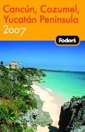 Fodor's Cancun, Cozumel, Yucatan Peninsula (Fodor's Cancun, Cozumel, Yucatan Peninsula)