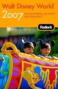 Fodor's Walt Disney World 2007: With Universal Orlando and Seaworld (Fodor's Walt Disney World with Universal Orlando & Sea World)