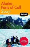 Fodor's Alaska Ports of Call with Map (Fodor's Alaska Ports of Call)
