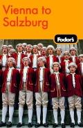 Fodor's Vienna to Salzburg (Fodor's Vienna to Salzburg)