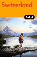Fodor's Switzerland, 44th Edition (Fodor's Switzerland)