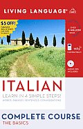 Complete Italian: The Basics with Book(s) and Dictionary (Living Language Complete Courses)