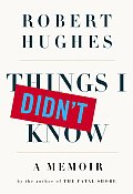 Things I Didn't Know: A Memoir Cover