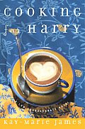 Cooking for Harry: A Low-Carbohydrate Novel Cover
