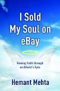 I Sold My Soul on Ebay: Viewing Faith Through an Atheist's Eyes Cover