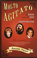 Molto Agitato: The Mayhem behind the Muisc at the Metropolitan Opera Cover