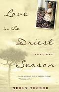 Love in the Driest Season: A Family Memoir Cover