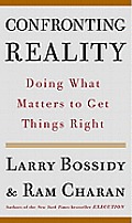 Confronting Reality: Doing What Matters to Get Things Right Cover
