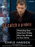 To Catch a Predator
