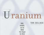 Uranium: War, Energy, and the Rock That Shaped the World