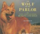 Wolf in the Parlor: The Eternal Connection Between Humans and Dogs