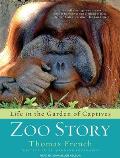 Zoo Story: Life in the Garden of Captives